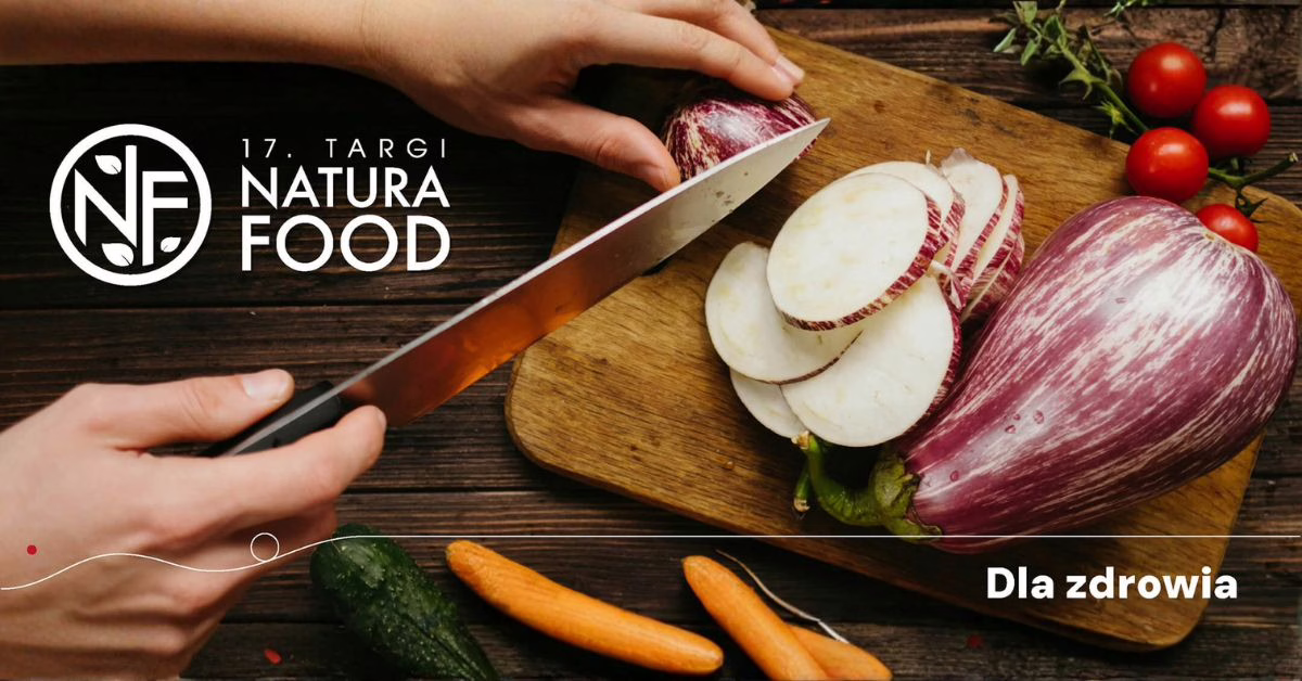 Targi zdrowej żywności NATURA FOOD 2025 - Expo Łódź
